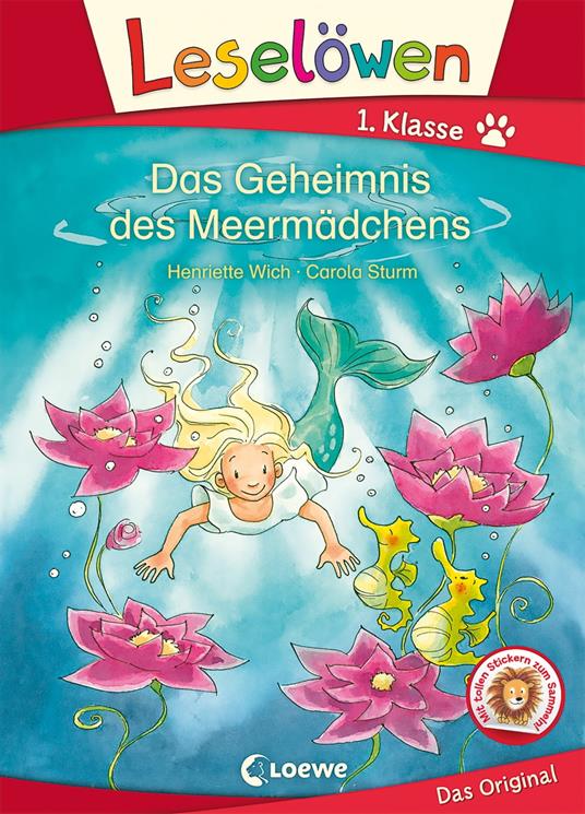 Leselöwen 1. Klasse - Das Geheimnis des Meermädchens - Henriette Wich,Loewe Erstlesebücher,Carola Sturm - ebook