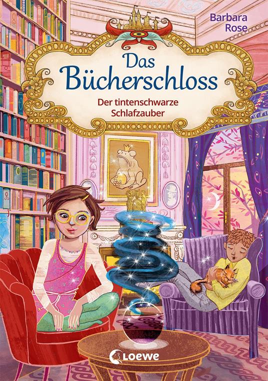 Das Bücherschloss (Band 5) - Der tintenschwarze Schlafzauber - Barbara Rose,Loewe Kinderbücher,Annabelle von Sperber - ebook