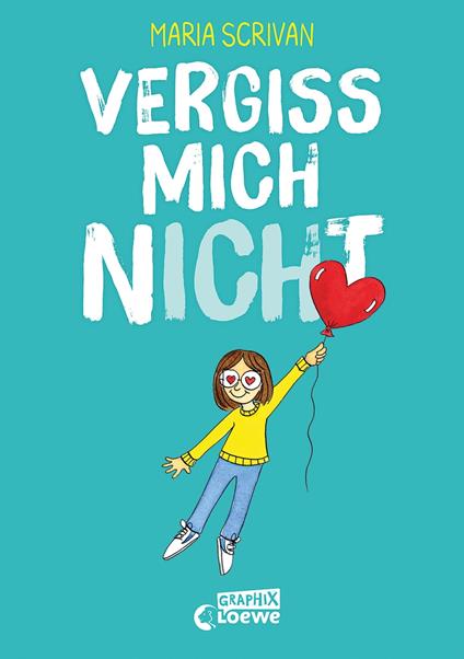 vergiss mich nICHt (nICHt genug-Reihe, Band 2) - Maria Scrivan,Loewe Kinderbücher,Harriet Fricke - ebook