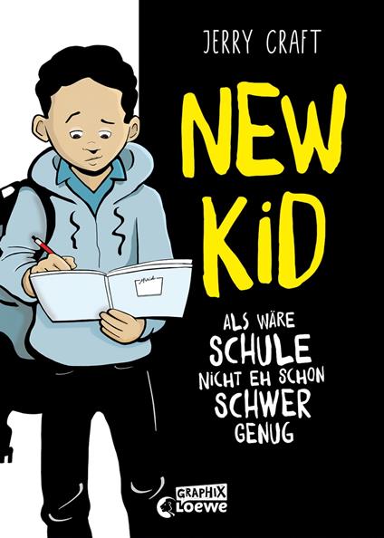 New Kid - Als wäre Schule nicht eh schon schwer genug - Jerry Craft,Loewe Graphix,Ulrich Thiele - ebook