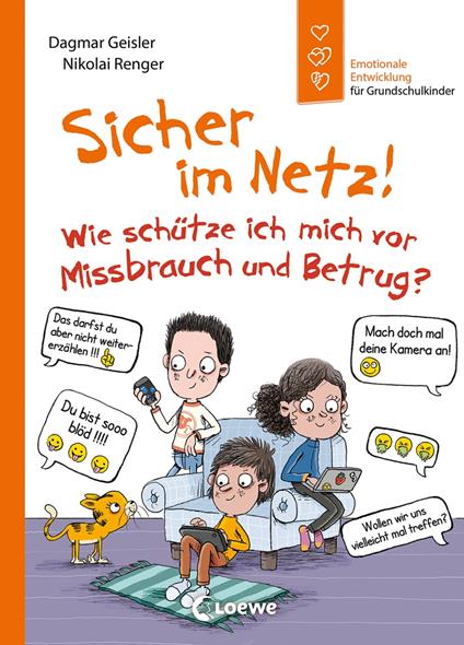 Sicher im Netz! Wie schütze ich mich vor Missbrauch und Betrug? (Starke Kinder, glückliche Eltern) - Dagmar Geisler,Nikolai Renger - ebook