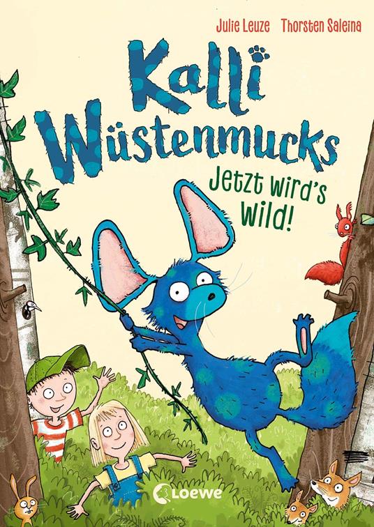 Kalli Wüstenmucks - Jetzt wird's wild! (Band 2) - Julie Leuze,Anke Loose,Loewe Erstes Selberlesen,Thorsten Saleina - ebook