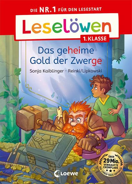 Leselöwen 1. Klasse - Das geheime Gold der Zwerge - Sonja Kaiblinger,Loewe Erstlesebücher,Ron Lipkowski,Kaja Reinki - ebook