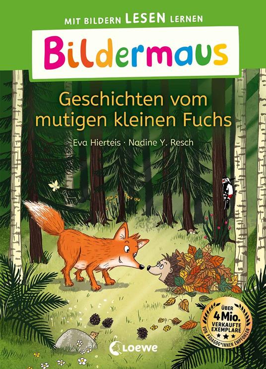 Bildermaus - Geschichten vom mutigen kleinen Fuchs - Eva Hierteis,Loewe Erstlesebücher,Nadine Y. Resch - ebook
