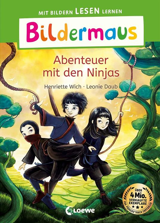 Bildermaus - Abenteuer mit den Ninjas - Henriette Wich,Loewe Erstlesebücher,Leonie Daub - ebook