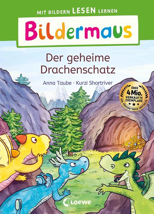 Bildermaus - Der geheime Drachenschatz - Anna Taube,Loewe Erstlesebücher,Kurzi Shortriver - ebook
