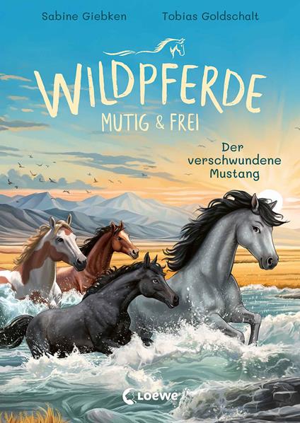 Wildpferde - mutig und frei (Band 4) - Der verschwundene Mustang - Sabine Giebken,Loewe Erstes Selberlesen,Tobias Goldschalt - ebook