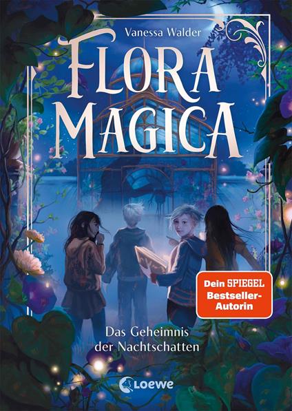 Flora Magica (Band 1) - Das Geheimnis der Nachtschatten - Walder Vanessa,Marie Beschorner - ebook