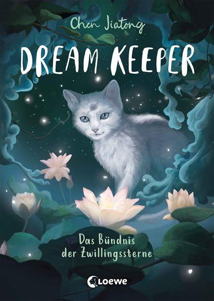 Dream Keeper (Band 2) - Das Bündnis der Zwillingssterne - Jiatong Chen,Marie Beschorner,Leonie Weidel - ebook