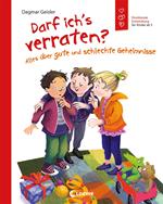 Darf ich's verraten? Alles über gute und schlechte Geheimnisse