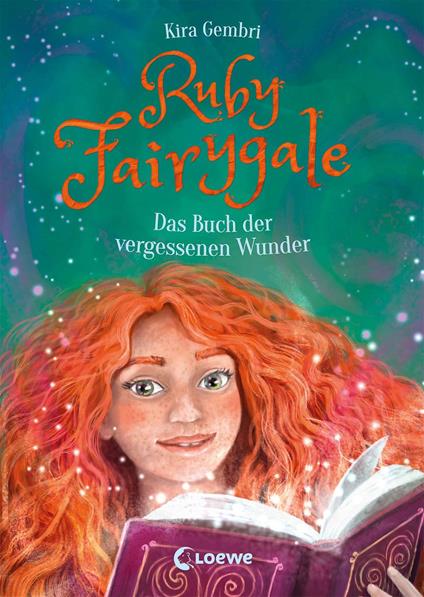 Ruby Fairygale (Band 8) - Das Buch der vergessenen Wunder - Kira Gembri - ebook