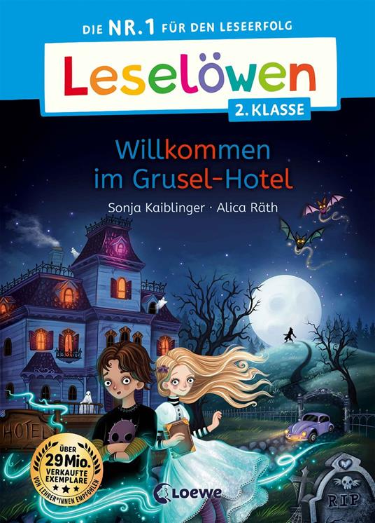 Leselöwen 2. Klasse - Willkommen im Grusel-Hotel - Sonja Kaiblinger,Alica Räth - ebook