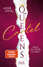 With All Your Scars (Queens Cartel, Band 1)