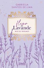 Fleur de Lavande (Band 3) - Wie du träumst