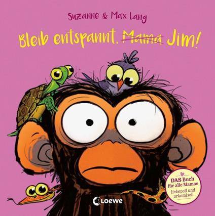 Bleib entspannt, Mama Jim! - Suzanne Lang,Max Lang,Pia Jüngert - ebook