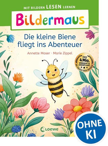 Bildermaus - Die kleine Biene fliegt ins Abenteuer - Annette Moser,Marie Zippel - ebook