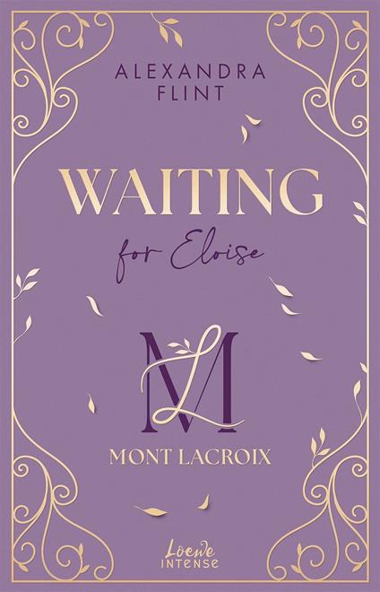 Mont Lacroix (Band 3) - Waiting for Eloise - Alexandra Flint - ebook