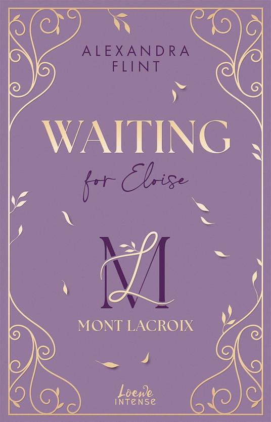 Mont Lacroix (Band 3) - Waiting for Eloise - Alexandra Flint - ebook