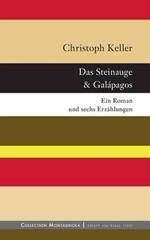 Das Steinauge & Galápagos: Ein Roman und sechs Erzählungen