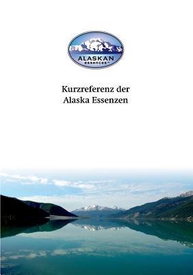 Kurzreferenz der Alaska Essenzen - Steve Johnson - cover