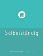 Erfolgreich selbstständig! Handbuch für Freelancer und Existenzgründer (Grafik Design, Webdesign, Fotografie, Text).: Checkliste Existenzgründung: Freiberuflich oder Gewerbe? Kunden finden und behalten? Welches Einkommen? Honorarkalkulation, Angebote, Rech