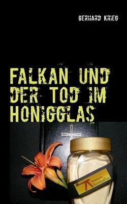 Falkan und der Tod im Honigglas - Gerhard Krieg - cover