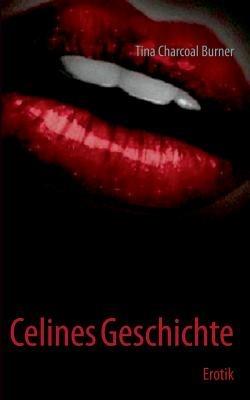 Celines Geschichte - Tina Charcoal Burner - cover