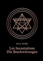 Les Incantations: Die Beschwörungen