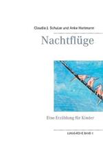 Nachtflüge: Eine Erzählung für Kinder