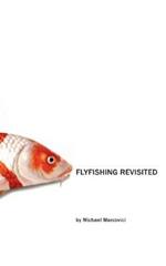The Flyfishing Revisited: The Flyfishing Companion