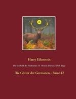 Die Symbolik der Herdentiere II Hirsch, Schwein, Schaf und Ziege: Die Götter der Germanen - Band 42