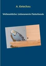 Wellensittiche: Liebenswerte Flatterbande