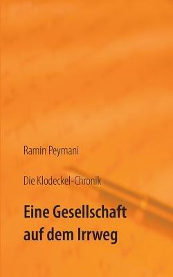 Die Klodeckel-Chronik: Eine Gesellschaft auf dem Irrweg - Ramin Peymani - cover