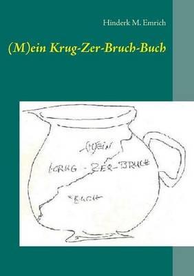 (M)ein Krug-Zer-Bruch-Buch - Hinderk M Emrich - cover