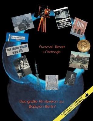 Das große Filmlexikon zu Babylon Berlin: Orte, Personen, Ereignisse - Claus Bernet - cover