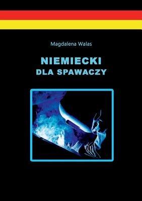 Niemiecki dla spawaczy - Magdalena Walas - cover