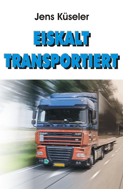 Eiskalt transportiert