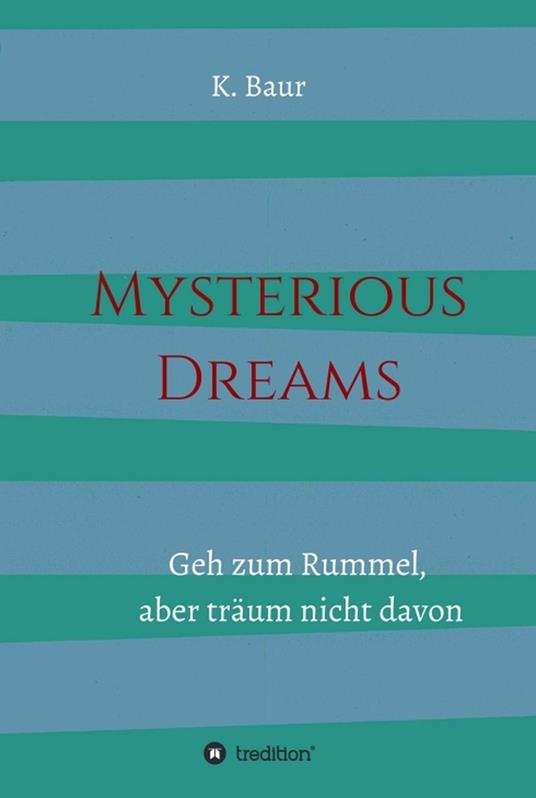 Mysterious Dreams - K. Baur - ebook