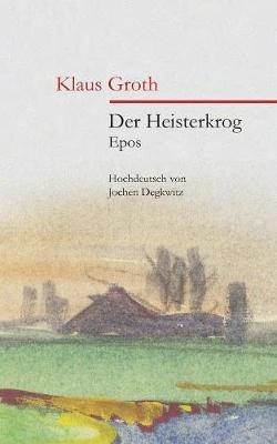 Der Heisterkrog: Epos - Klaus Groth - cover