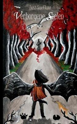 Verborgene Seelen. Illustrierter Fantasyroman - Josi Saefkow - cover