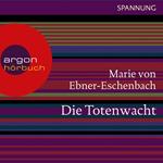 Die Totenwacht (Ungekürzte Lesung)
