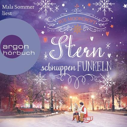 Sternschnuppenfunkeln - Die WinterWeihnachtsZauber-Reihe, Band 6 (Ungekürzte Lesung)