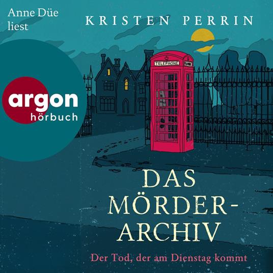 Der Tod, der am Dienstag kommt - Die Mörderarchiv-Reihe, Band 2 (Ungekürzte Lesung)