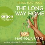 Magnolia Parks - The Long Way Home - Magnolia Parks Universum, Band 3 (Ungekürzte Lesung)