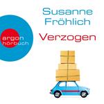 Verzogen - Ein Andrea Schnidt Roman, Band 10 (Autorinnenlesung)
