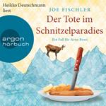 Der Tote im Schnitzelparadies - Ein Fall für Arno Bussi - Arno Bussi ermittelt, Band 1 (Ungekürzte Lesung)