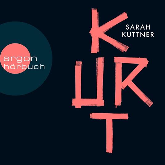 Kurt (Ungekürzte Autorinnenlesung)
