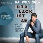 Der Lack ist ab - War's das schon oder kommt noch was? (Autorisierte Lesefassung)