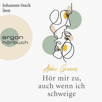 Hör mir zu, auch wenn ich schweige (Gekürzte Lesung)