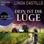Dein ist die Lüge - Der neue Fall für Kate Burkholder - Kate Burkholder ermittelt, Band 12 (Gekürzt)